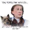 "OH, TOTO, I'M AFRAID..."