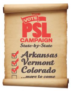 PSL ON THE BALLOT IN ARKANSAS, VERMONT AND COLORADO!
